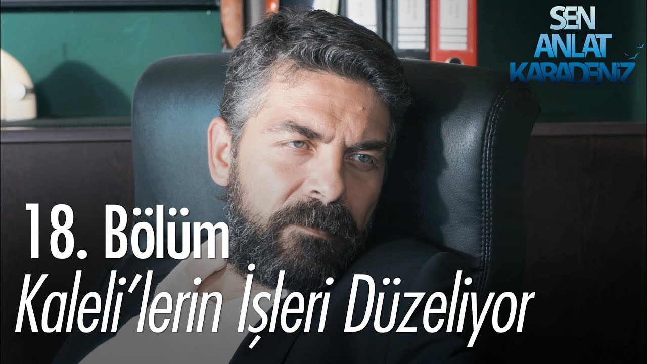 Kaleli'lerin işleri düzeliyor - Sen Anlat Karadeniz 18. Bölüm