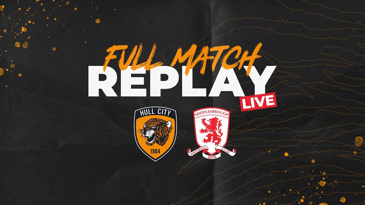 Full Match Replay LIVE | Hull City 4-2 Middlesbrough | 05.04.17