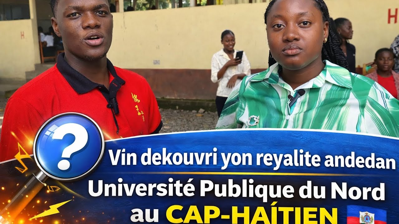 Vin dekouvri yon reyalite andedan Université Publique du Nord au CAP-HAITIEN 