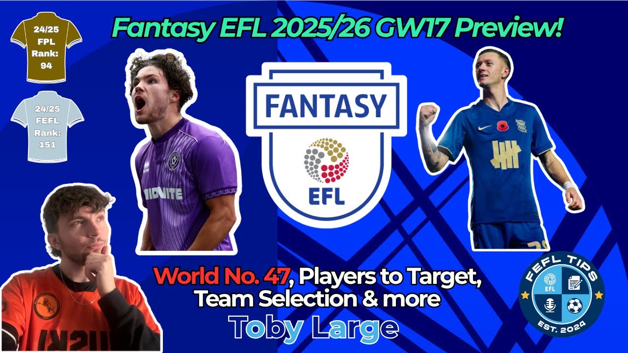 INSANE DOUBLE GAMEWEEK?! 😍🔥FANTASY EFL GW17 TIPS AND TEAM REVEAL | Fantasy EFL Tips 2025/26