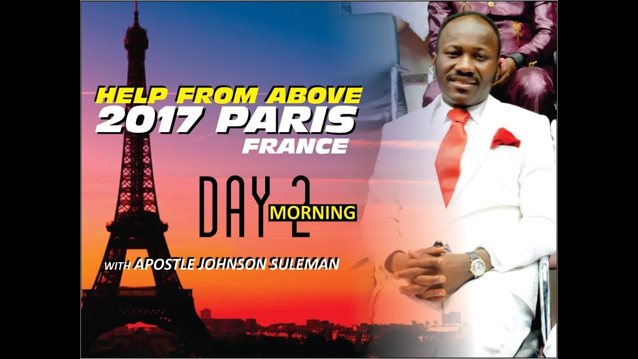 Help From Above PARIS, Day 2 Morning  Session - Apostle Johnson Suleman (En Français)