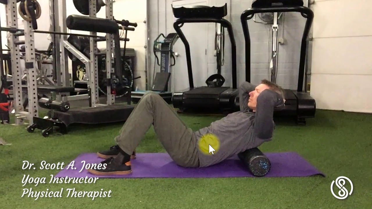 T-Spine - Foam Roll Upper Back Extension (Dr. Scott A. Jones)