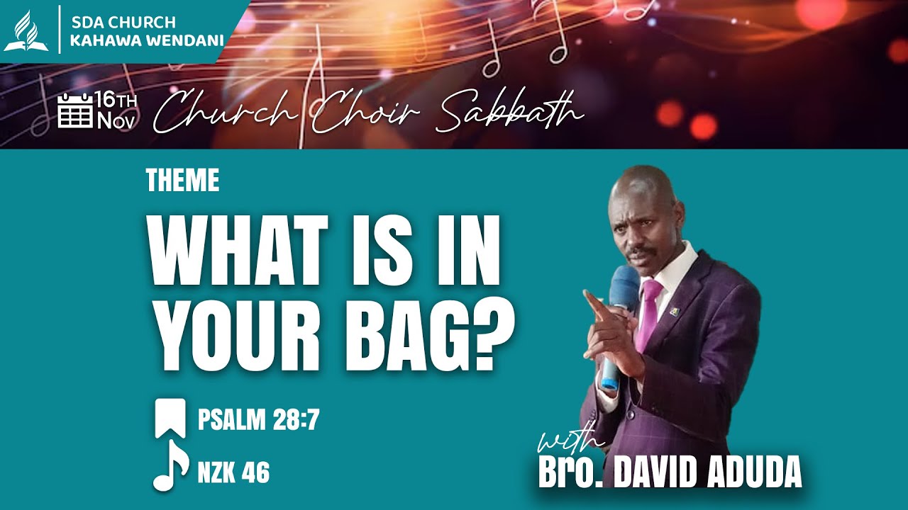 Church Choir Sabbath ||What Is In Your Bag Bro. David Aduda || 16th Nov 2024