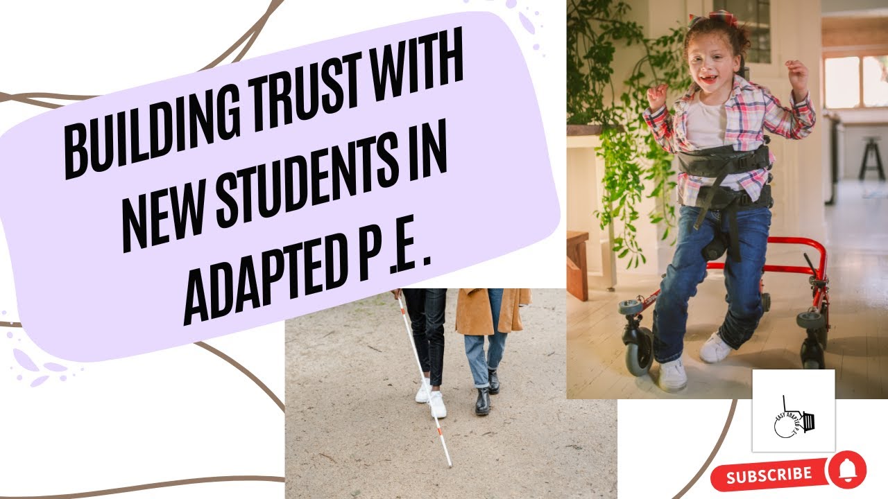 Building Trust with New Students | EasyAdaptedPE Relationship Tips