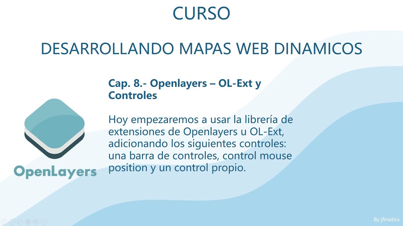 Mapas Web 08 . Openlayers OL Ext y controles