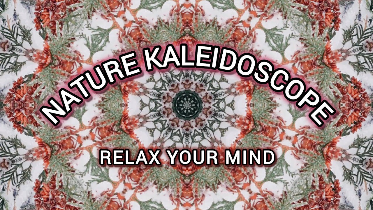 Natural Kaleidoscope Meditation | Visual Relax & Stress Relief