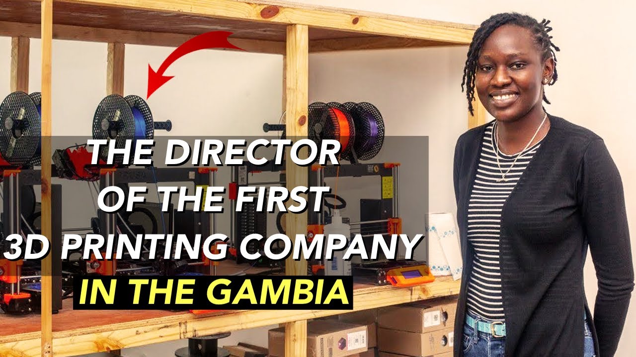 SHE STARTED THE FIRST 3D  PRINTING COMPANY IN THE GAMBIA.