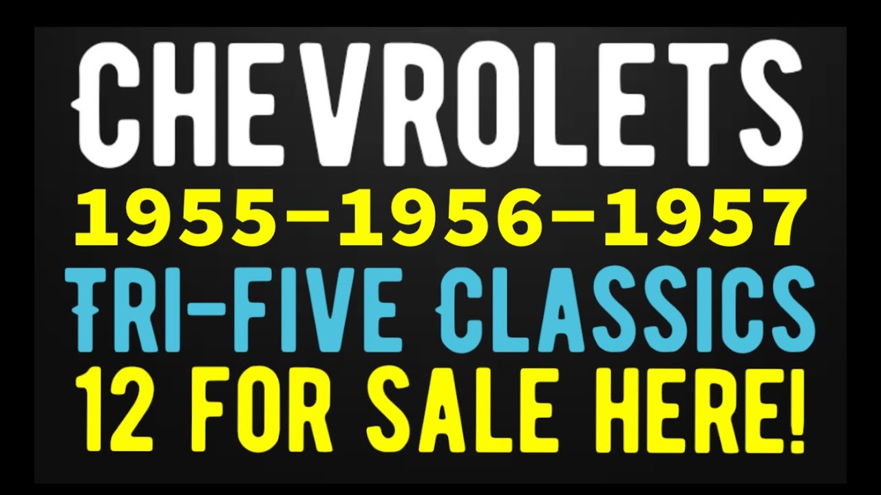 YOU WILL WANT TO PARK EVERYONE OF THESE TRI-FIVE CHEVYS IN YOUR GARAGE! 12 FOR SALE HERE! WOW!