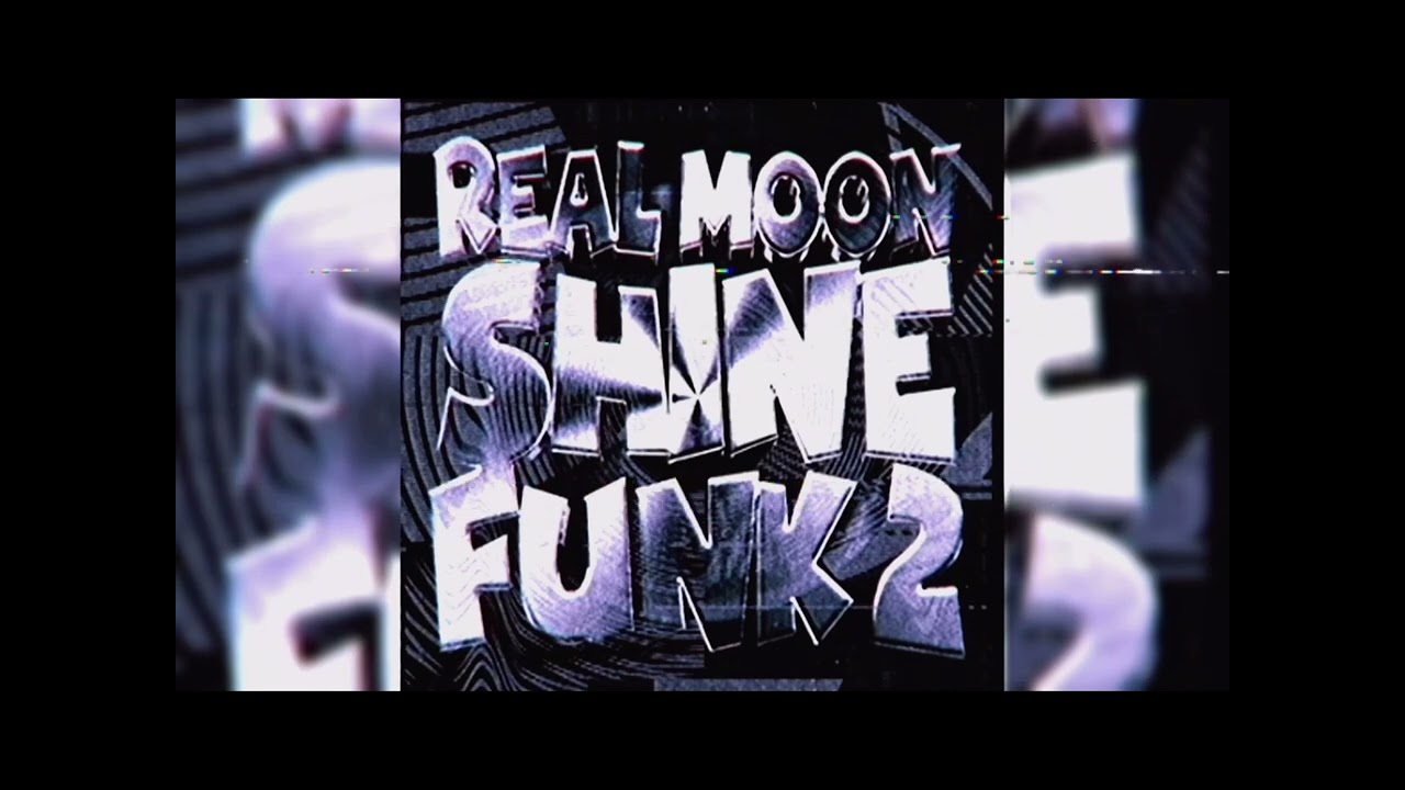 Real moonshine funk 2 (mega slowed) 