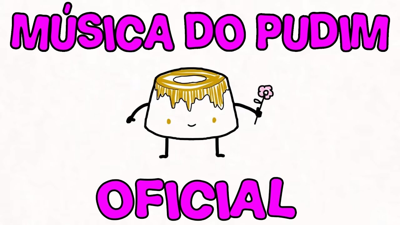 MUSICA DO PUDIM AMASSADO 🎵 ORIGINAL - Desenho Animado Musica Infantil Em Portugu&ecirc;s - Cueio