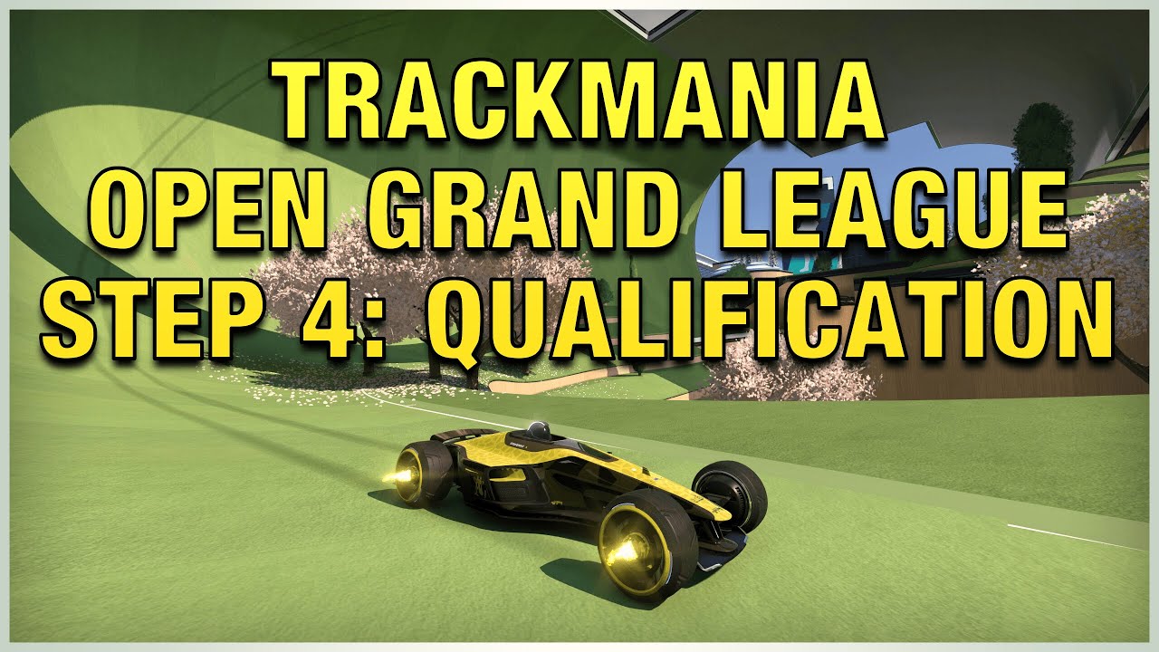 Trackmania 2020 Open Grand League Step 4: Qualification