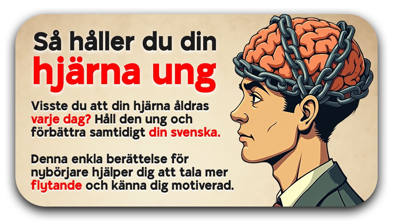 Ditt hj&auml;rna &aring;ldras &ndash; Stoppa det nu 🧠 | Svensk ber&auml;ttelse f&ouml;r nyb&ouml;rjare