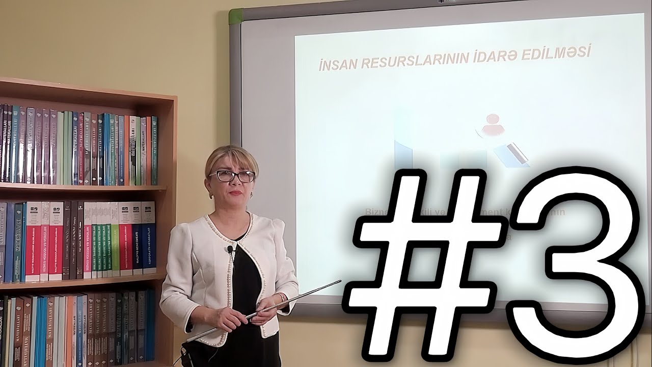 İnsan resurslarının idarə edilməsi Videodərs 3 ( Təşkilatda heyətin muzdla tutulması və seçimi )