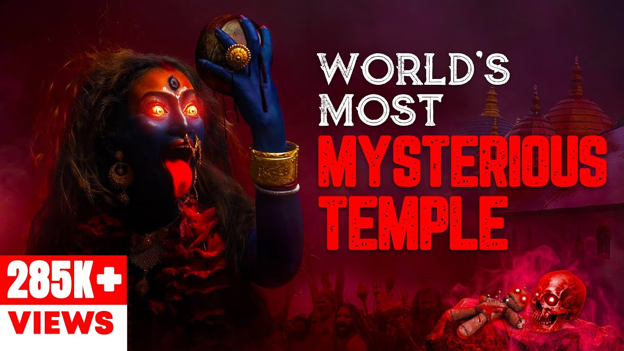 Unbelievable Story Of Kamakhya Mandir - Black Magic