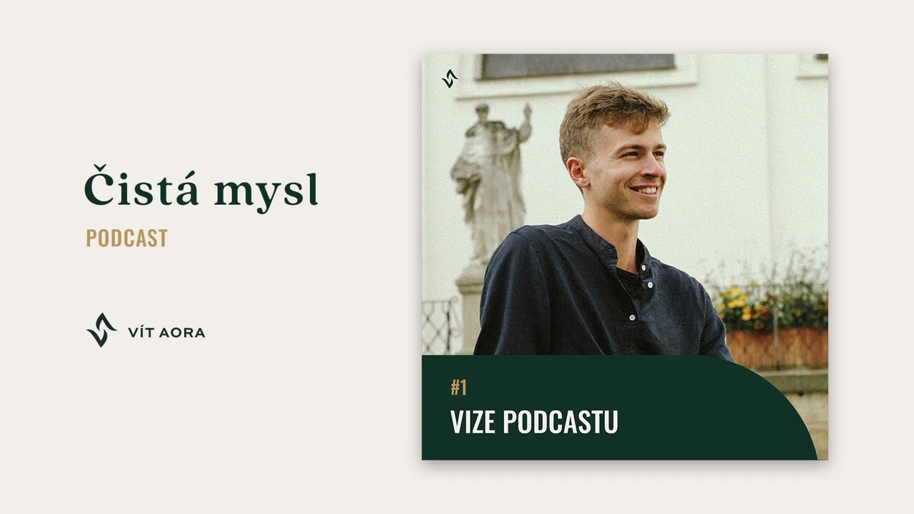 ČM #1 Vize podcastu Čistá mysl
