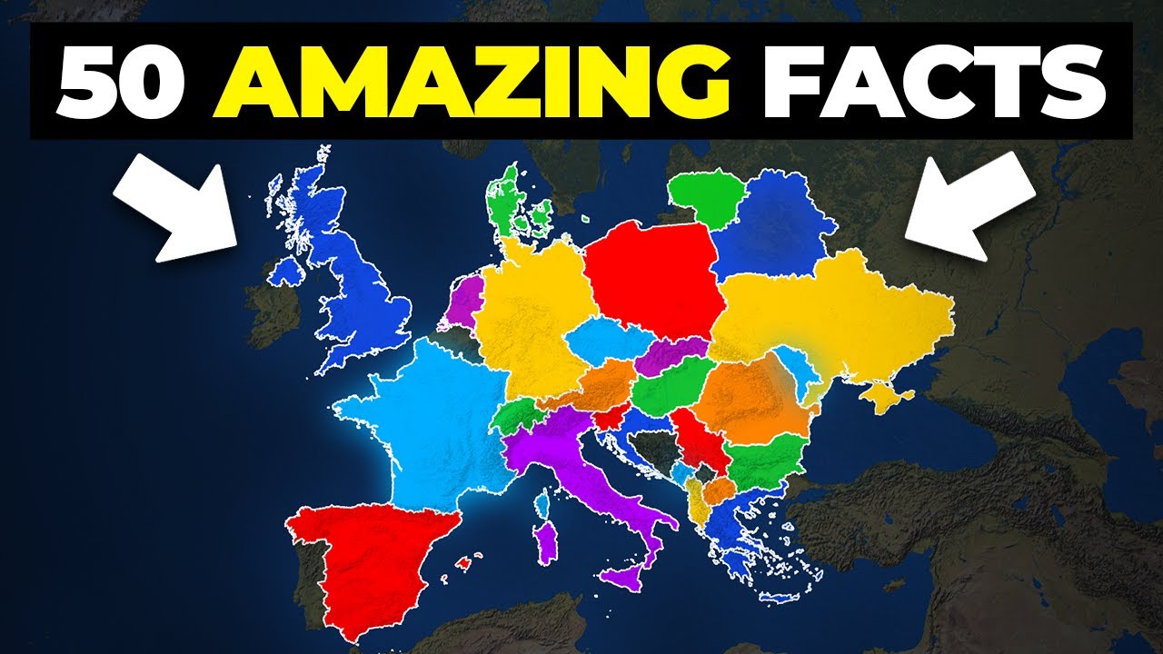 50 Mind-Blowing Facts About Europe&rsquo;s Geography
