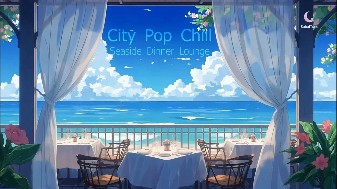 Seaside Dinner Lounge 🌊 City Pop Chill K-Pop Girl Group Mix | 1 Hour