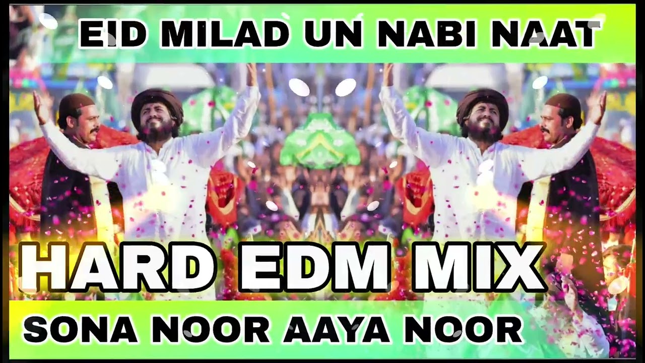 Sona Noor Aaya Dj Remix Naats | Hard Competition #EDM | Eid Milad Un Nabi Naats | Dj naats
