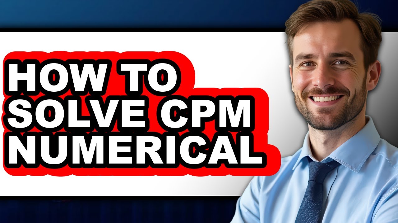 How to Solve Cpm Numerical (updated)