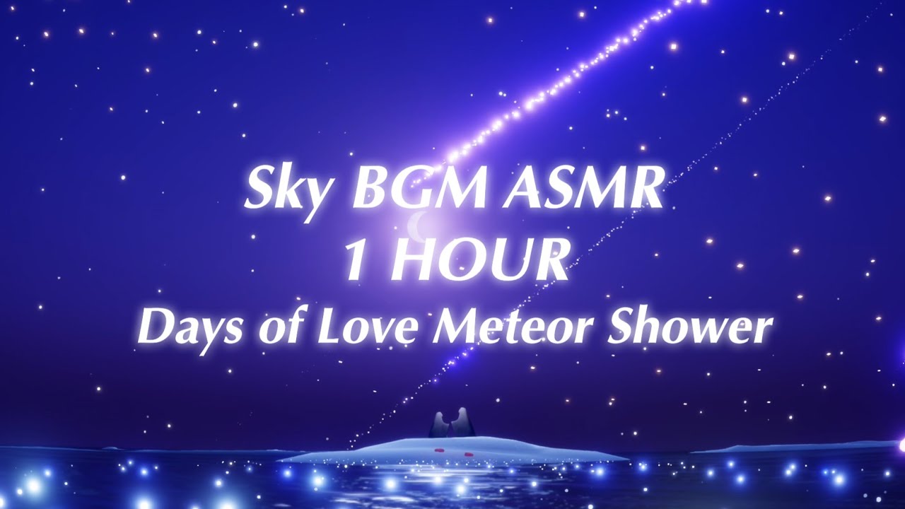 【𝐒𝐤𝐲 𝐂𝐨𝐭𝐋】 [ASMR] Days of Love Meteor Shower BGM (1 hour) | Calming & Sleeping Music