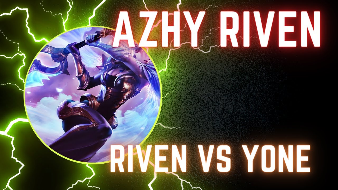 RANK 1 RIVEN KR - AZHY RIVEN TOP VS Yone kingren - 풀영상