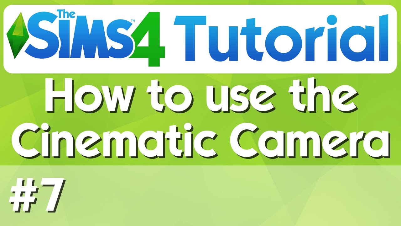 The Sims 4 Tutorial - #7 - How to Use The Cinematic Camera