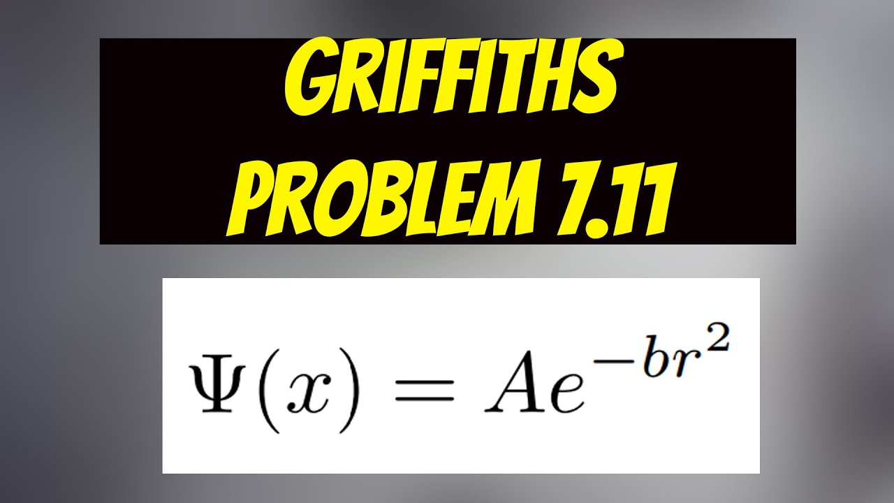 Griffiths Intro to QM 7.11 (3rd edition) solution: ground state energy of H using Ae^(-br^2)