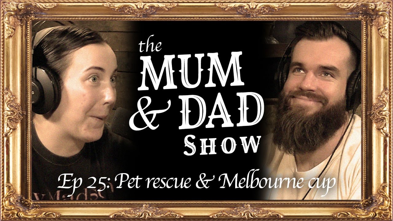 Animal Shelters, Kicking Out Drunks & Mind Your Business! | The Mum & Dad Show Ep 25