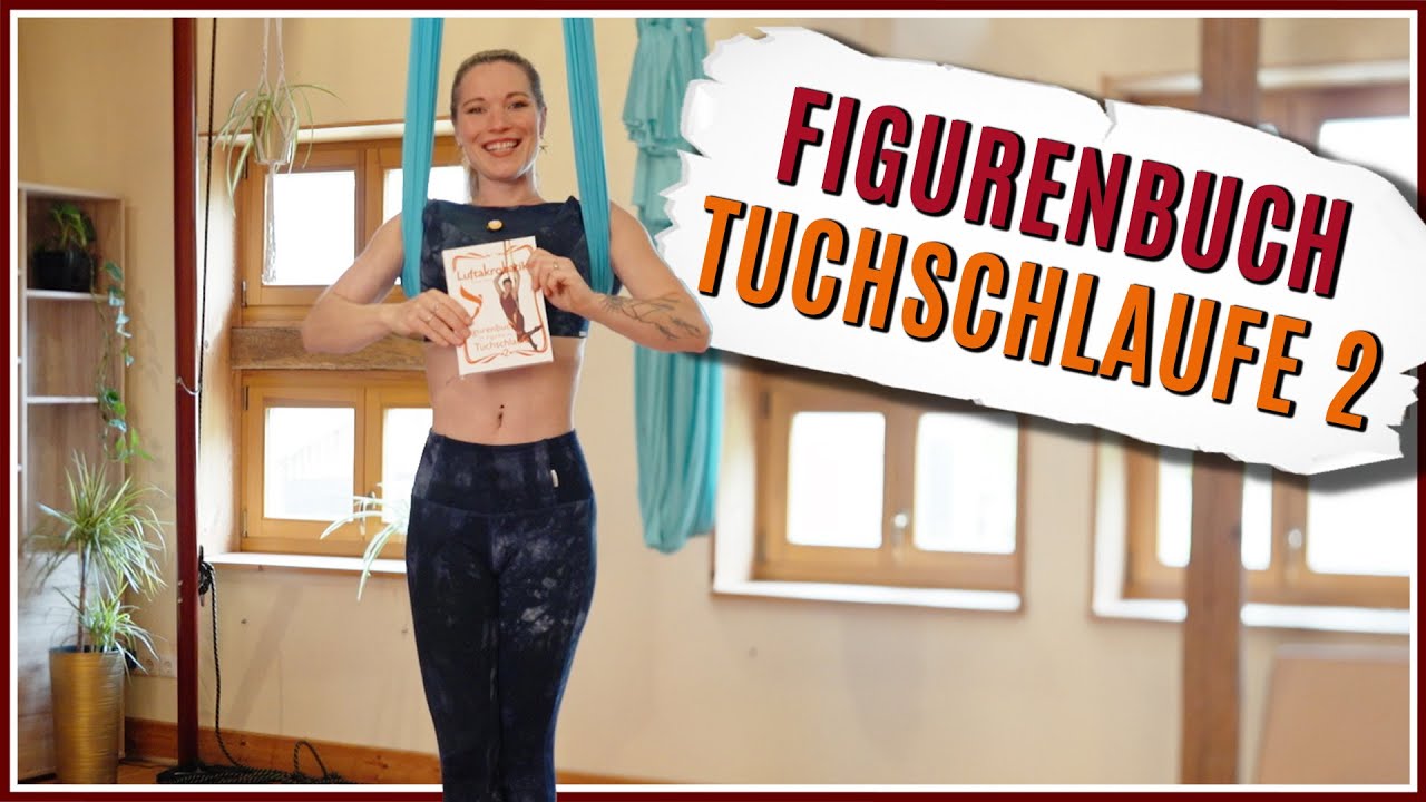 Das neue Luftakrobatik Figurenbuch Tuchschlaufe 2