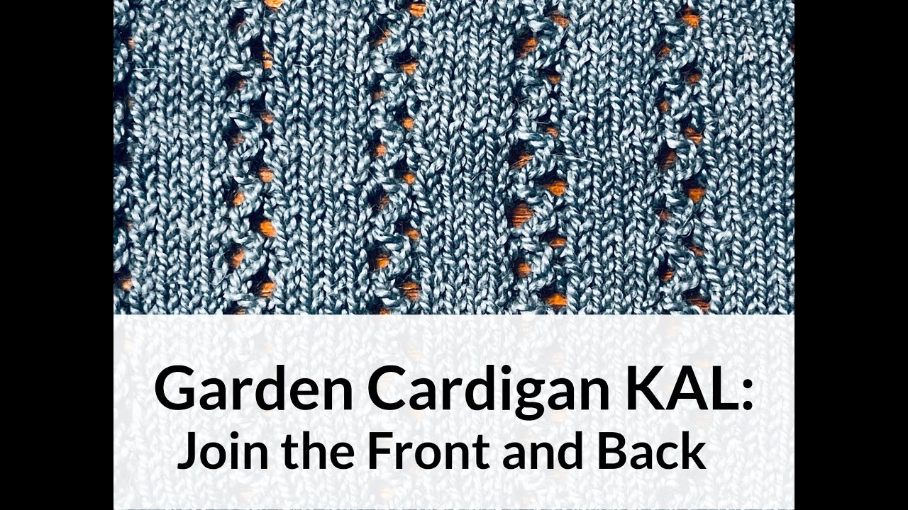 Кардиган KAL для сада: соединяем перед и зад