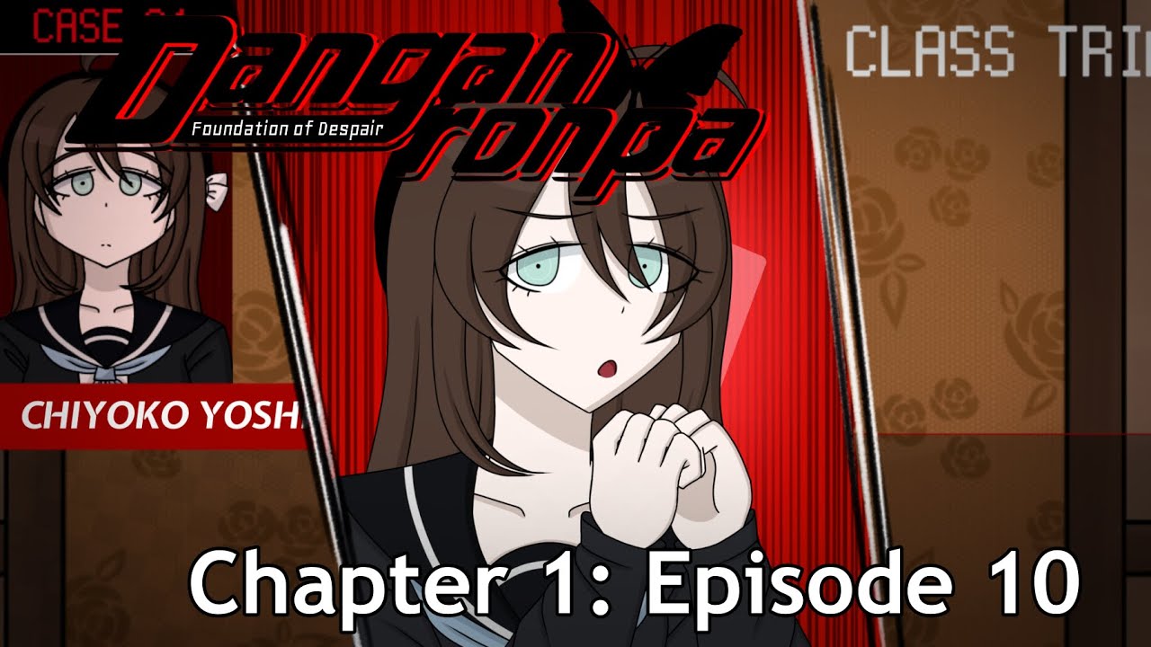 Danganronpa: Foundation of Despair - Chapter 1: Episode 10