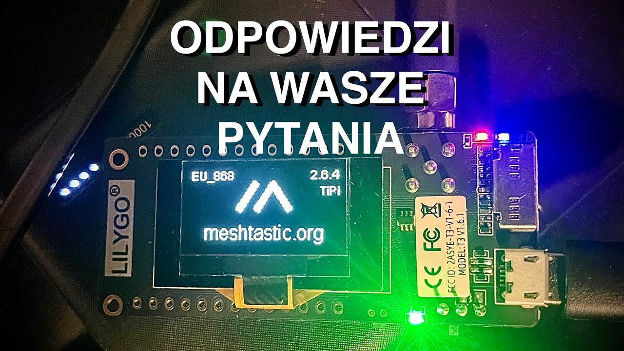 Meshtastic - odpowiedź na najczęstsze pytania, które zadawaliście pod wcześniejszymi filmami
