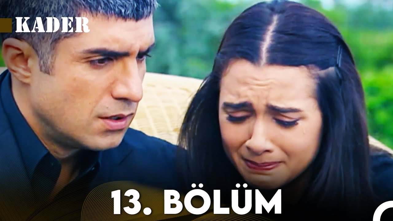 Kader 13. B&ouml;l&uuml;m FİNAL (FULL HD)