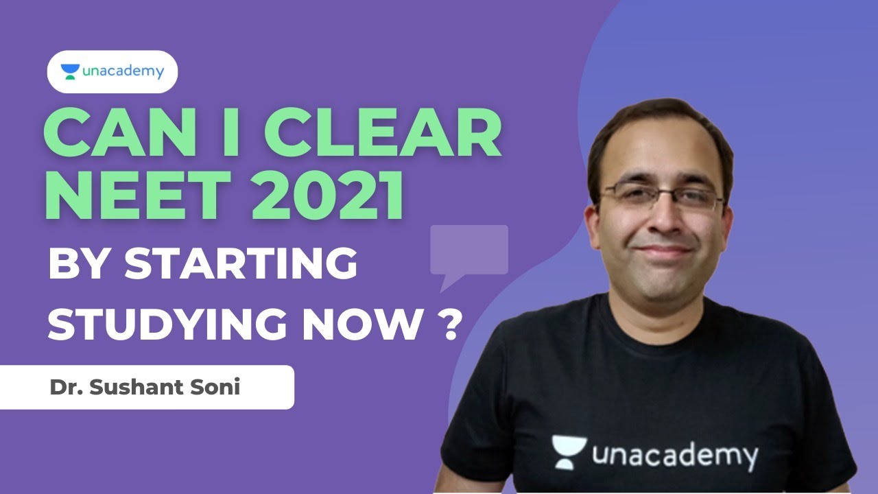 Can I clear NEET 2021 by starting studying NOW? | Dr. Sushant Soni