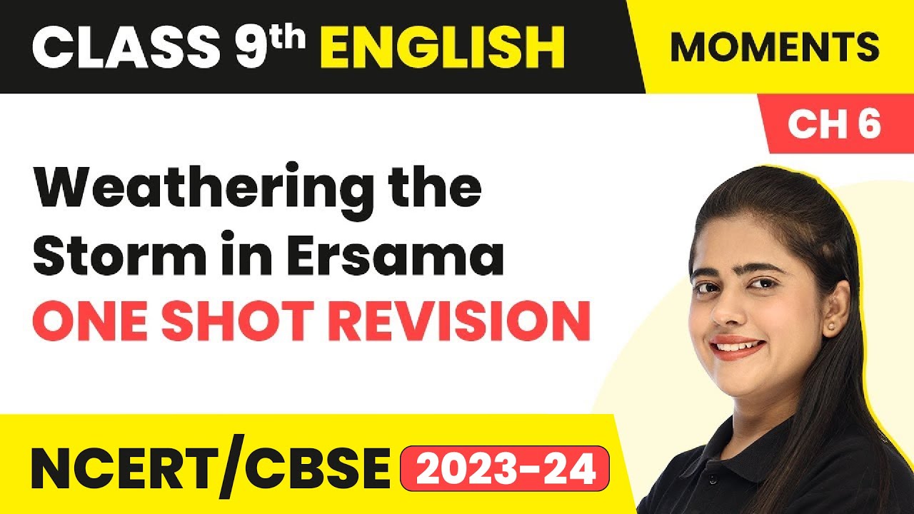 Weathering the Storm in Ersama - One Shot Revision | Class 9 English Chapter 6