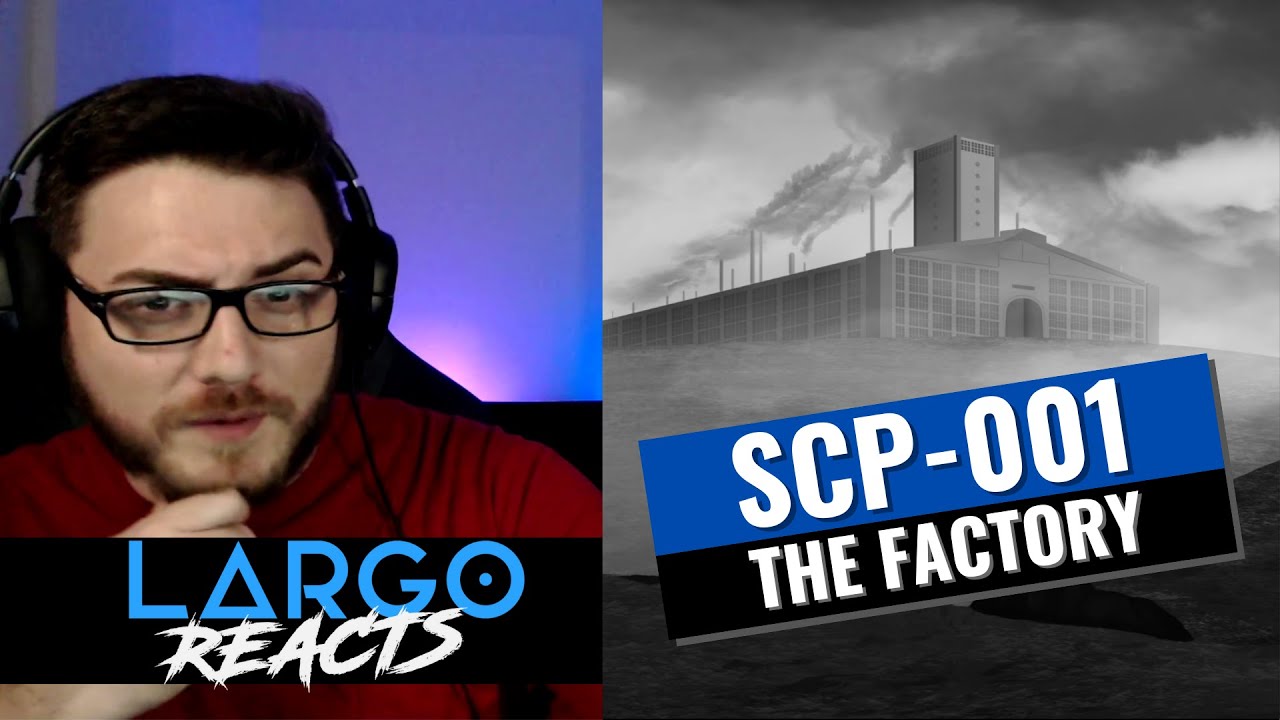 SCP-001 Фабрика - Реакция Ларго