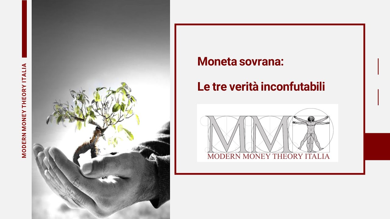 Moneta sovrana: Le tre verit&agrave; inconfutabili