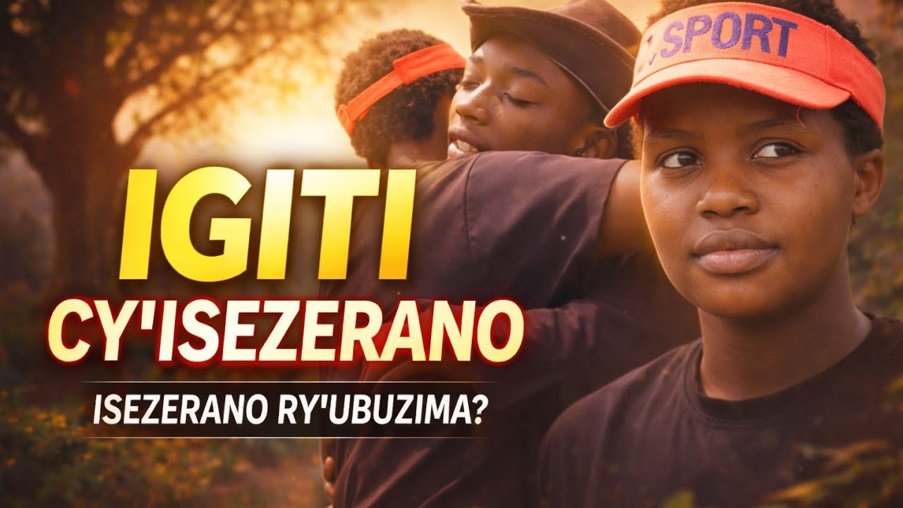 IGITI CY'ISEZERANO part1 UMUKOBWA ASIGIYE ISEZERANO UMUKUNZI WE RIKOMEYE MBEGA AGAHINDA KURUKUNDO💔😭