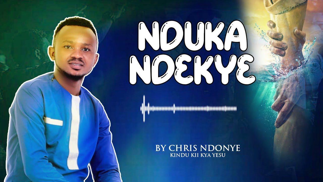 NDUKANDEKYE BY CHRIS NDONYE OFFICIAL AUDIO