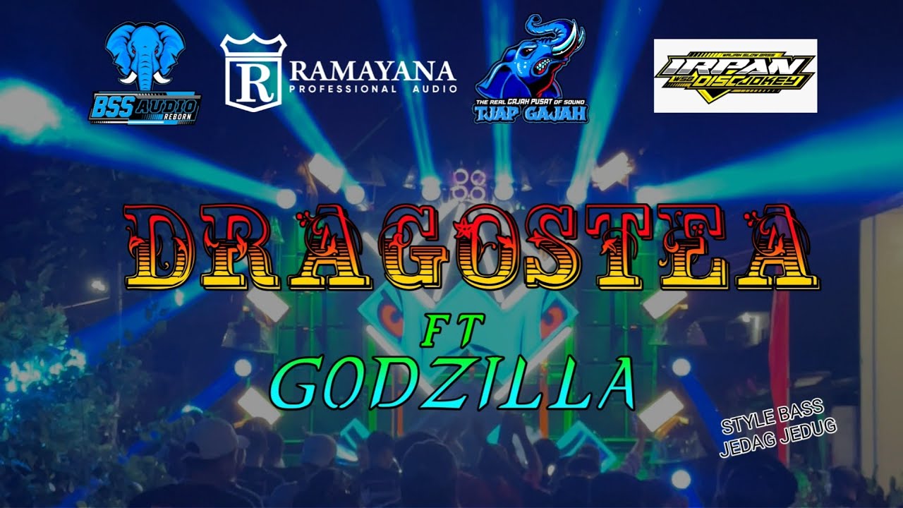 DRAGOSTEA ft GODZILLA BASS PARTY