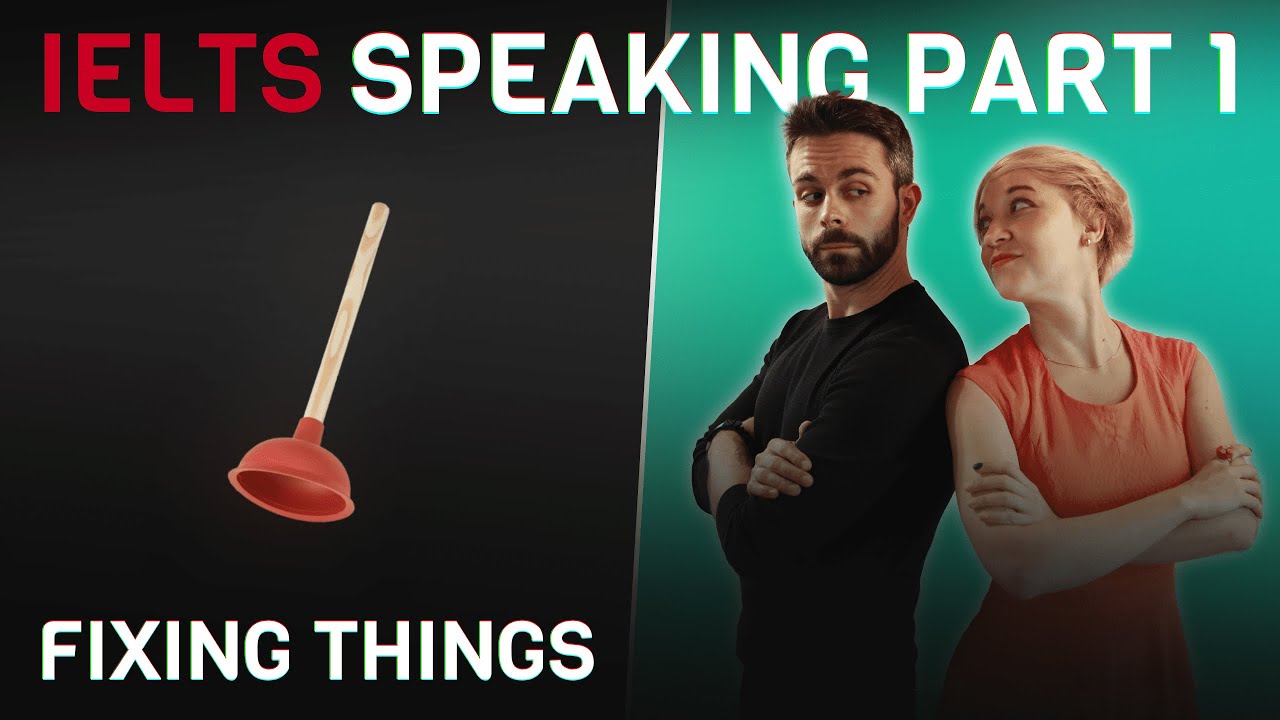 Model Answers and Vocabulary | IELTS Speaking Part 1 | Fixing things 🔨