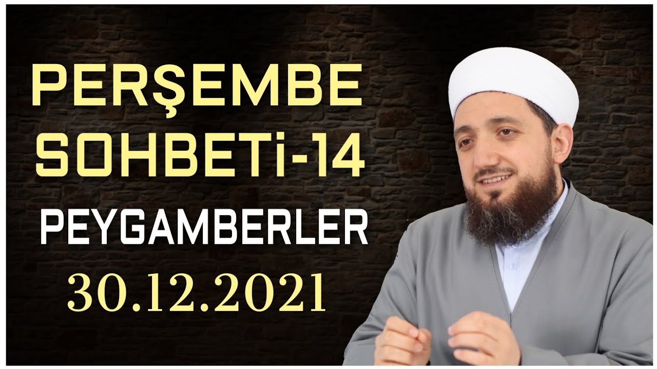 Perşembe Sohbeti-14 | Peygamberlere iman | 30.12.2021