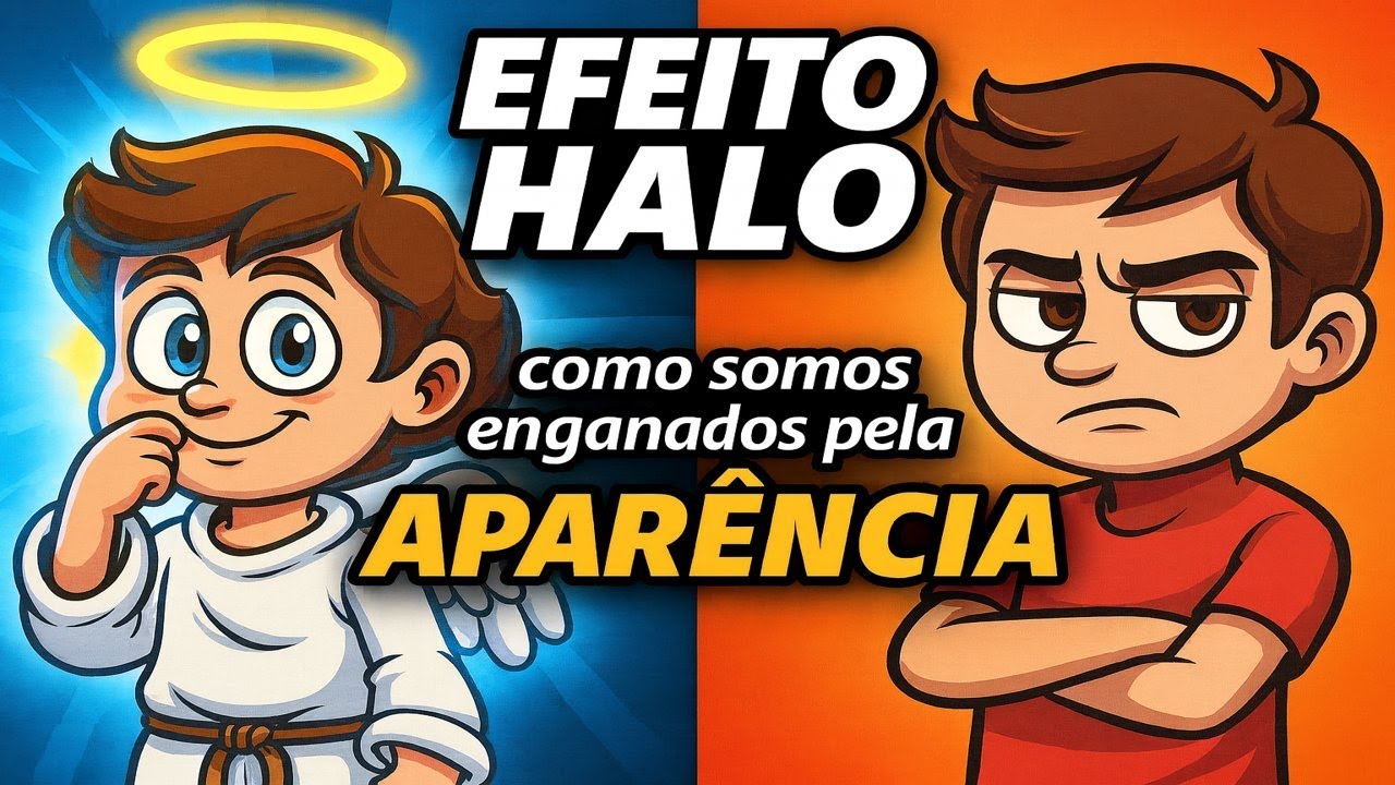 Efeito Halo, como somos enganados pela aparência.