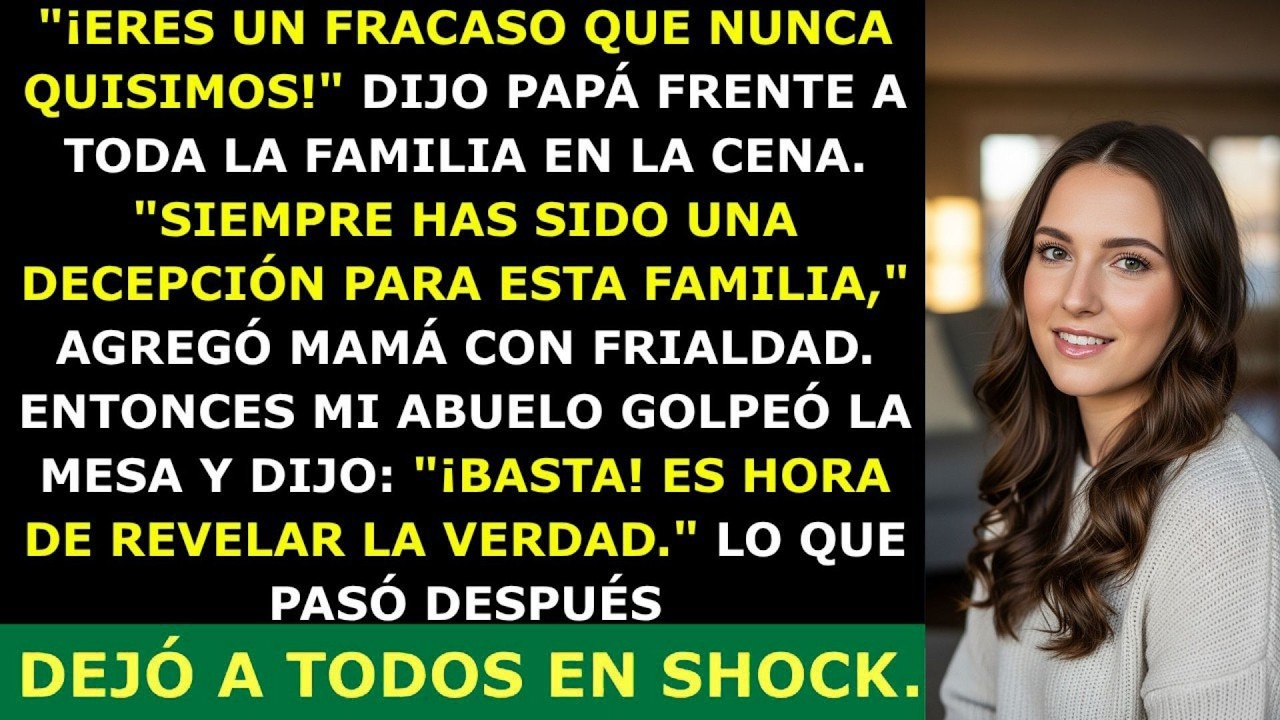 '¡Eres un Fracaso!' Dijo Papá, Pero el Abuelo Tenía una Sorpresa que Dejó a Todos en Shock…