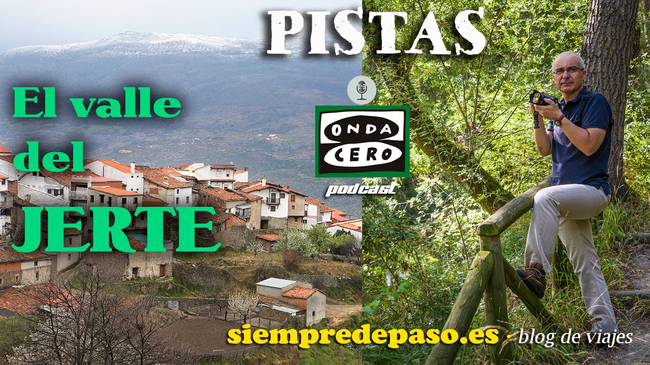 Podcast: Qué ver en el Valle del Jerte (Cáceres) * Guía de viaje