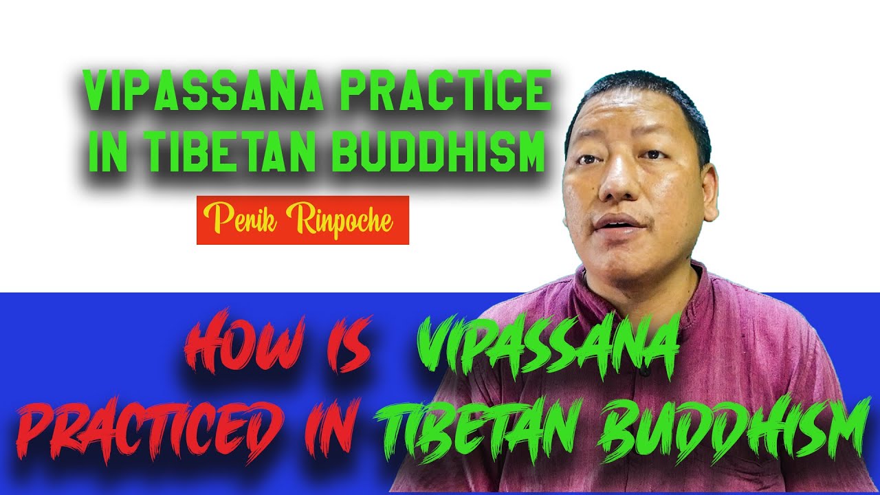 Vipassana Practice in Tibetan Buddhism | Perik Rinpoche
