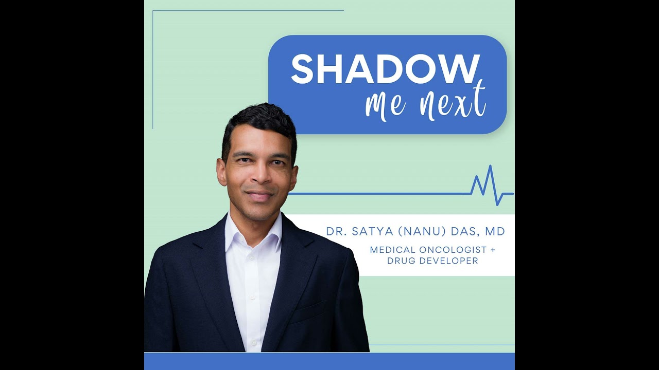 From Oncology To Biotech and Drug Development: Courage, Patients, And Progress | Dr. Satya (Nanu)...