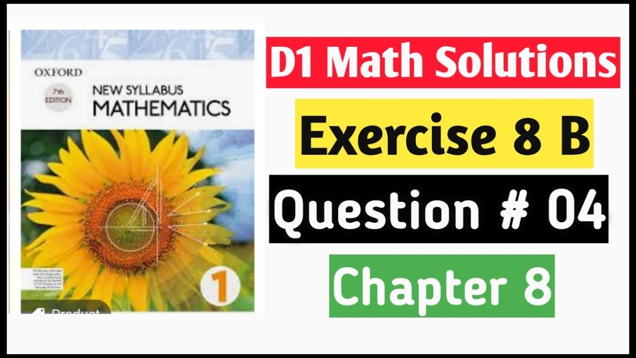 Exercise 8b Question no 4 D1 Oxford New Syllabus Mathematics ||Chapter 08|| D1 Solutions |O-levels