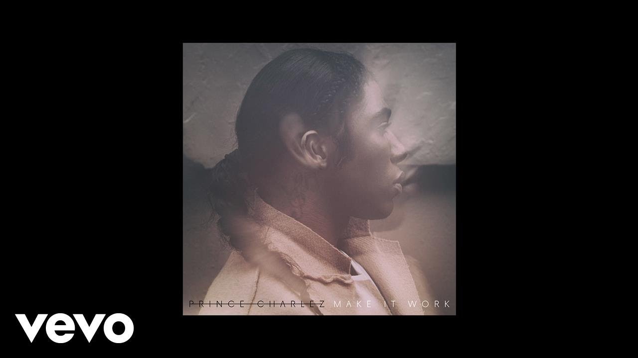 Prince Charlez - Make It Work (Audio)