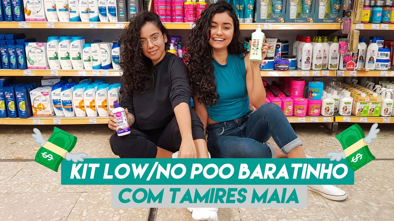 KIT LOW/NO POO DE MERCADO ATÉ R$40 - Colab Tamires Maia | Morena Raiz